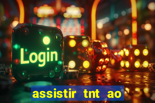 assistir tnt ao vivo gratis online